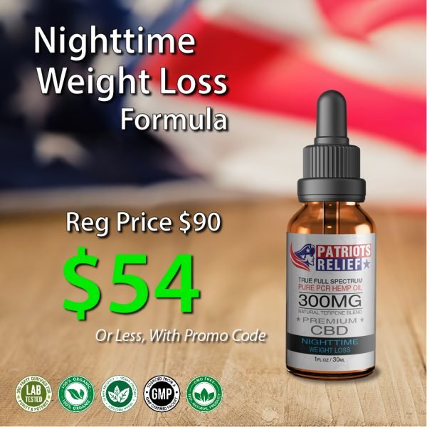 Nighttime Weight Loss Formula NWL - Full Spectrum - Patriots Relief CBD, America First CBD Brand